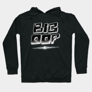 Big Oof Hoodie